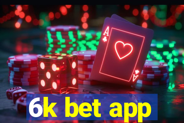 6k bet app