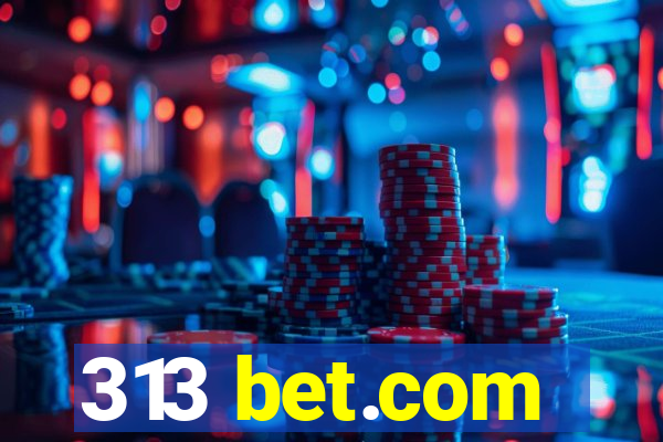 313 bet.com