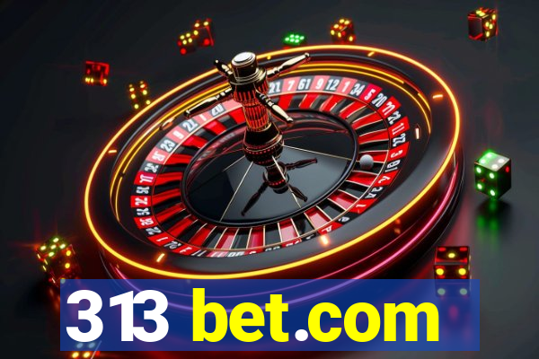 313 bet.com