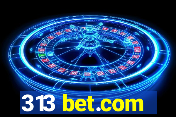 313 bet.com