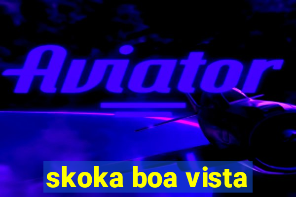 skoka boa vista