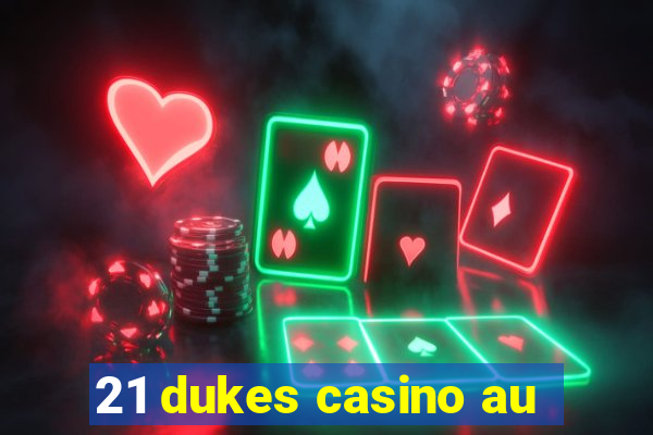 21 dukes casino au