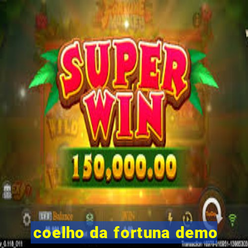 coelho da fortuna demo