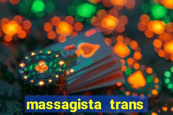 massagista trans sao paulo