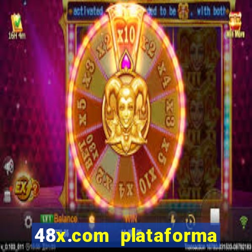 48x.com plataforma de jogos