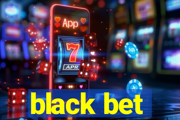 black bet