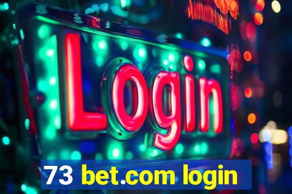 73 bet.com login