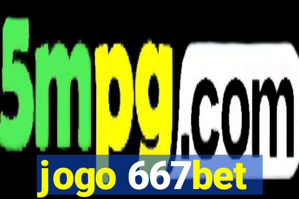 jogo 667bet