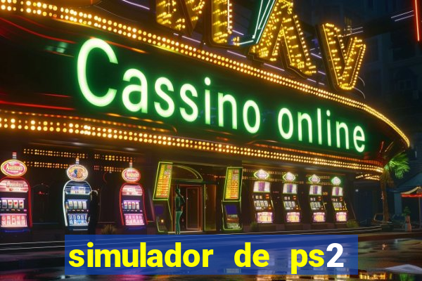 simulador de ps2 para pc