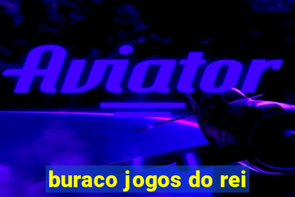 buraco jogos do rei