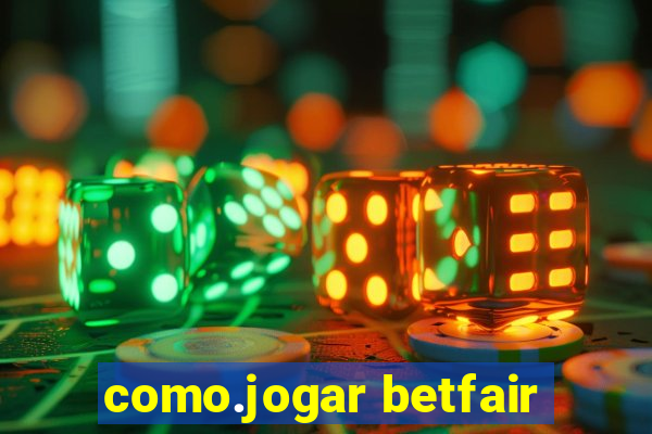 como.jogar betfair