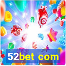 52bet com