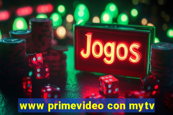 www primevideo con mytv