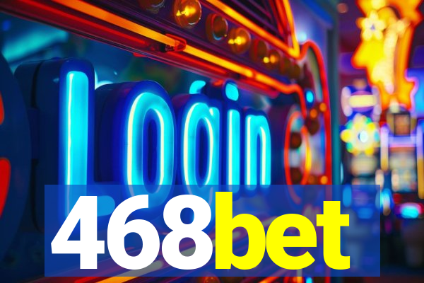 468bet