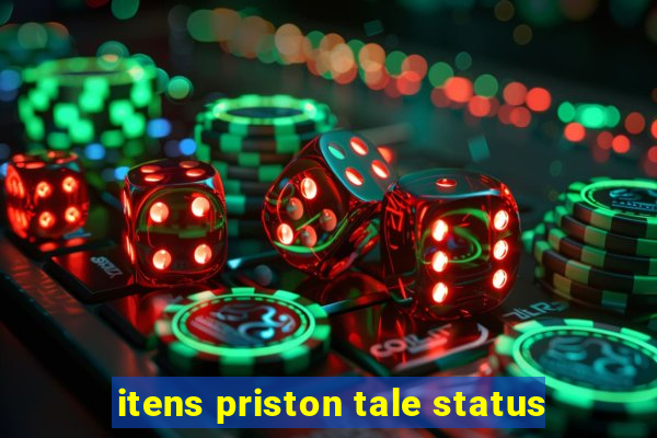 itens priston tale status