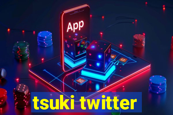 tsuki twitter