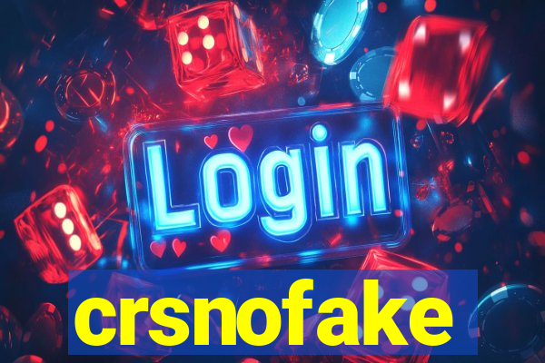 crsnofake