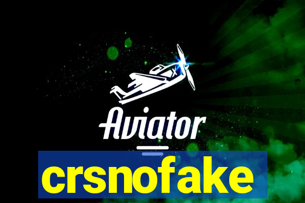 crsnofake