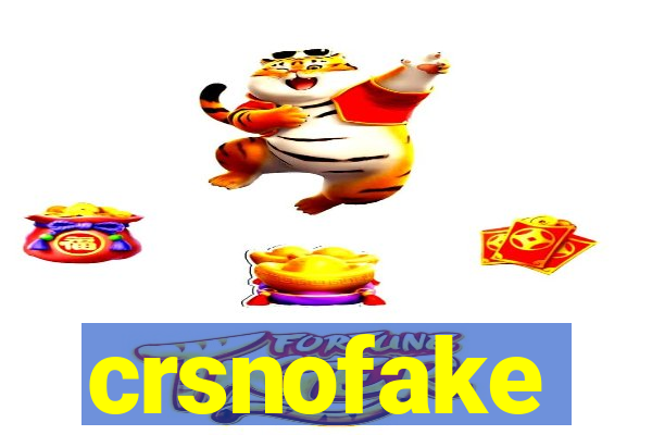 crsnofake