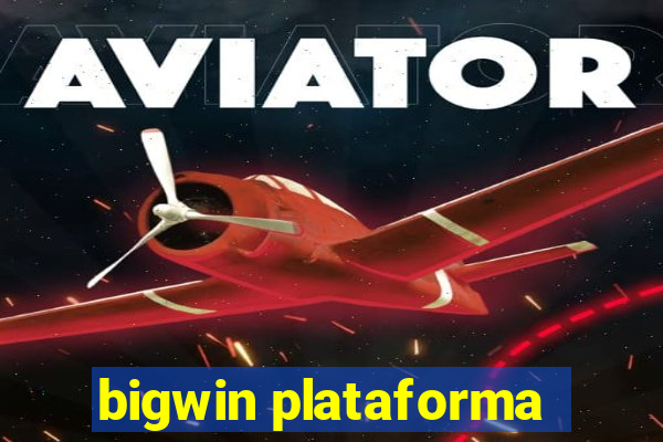 bigwin plataforma