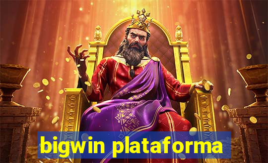 bigwin plataforma