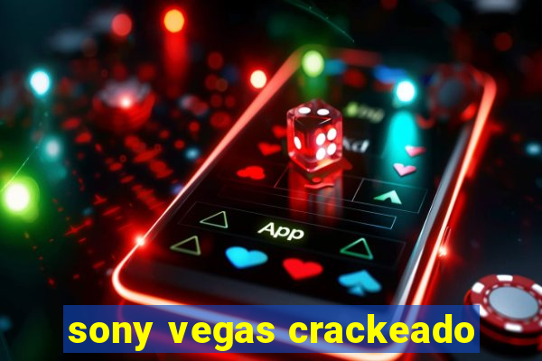 sony vegas crackeado