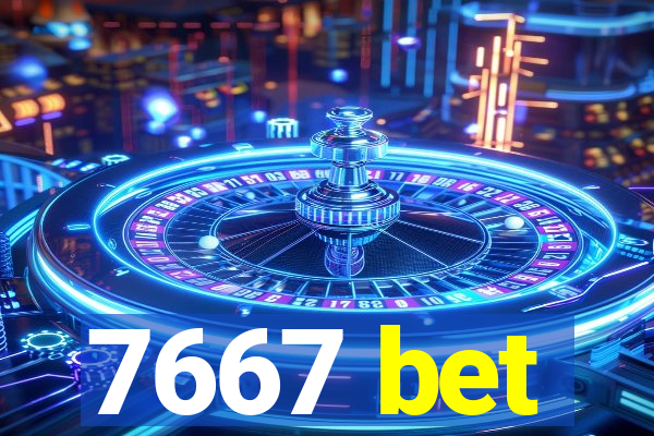 7667 bet