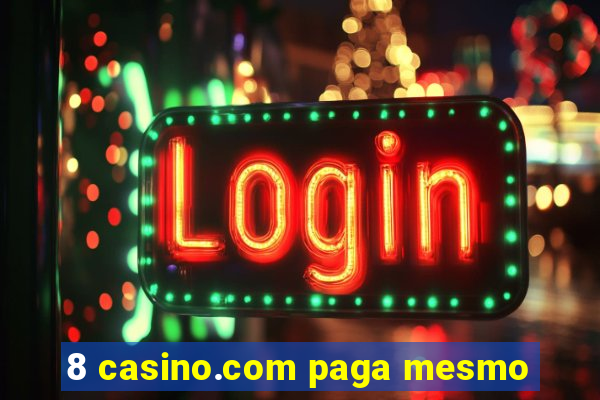 8 casino.com paga mesmo