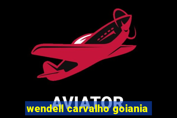 wendell carvalho goiania