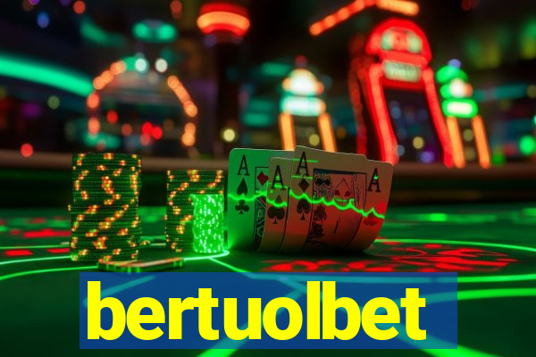 bertuolbet