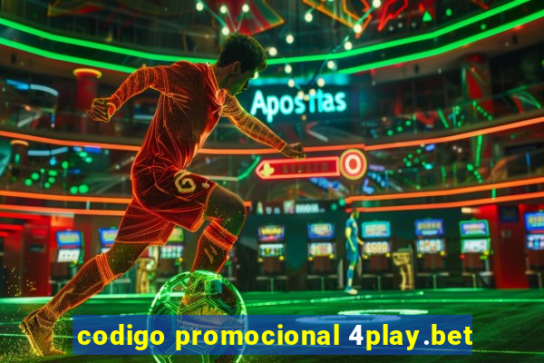 codigo promocional 4play.bet