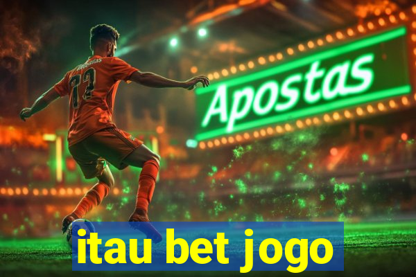 itau bet jogo