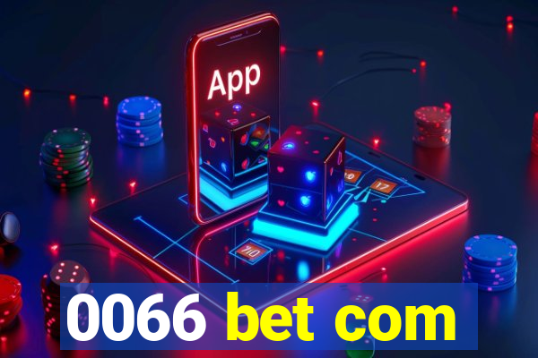 0066 bet com