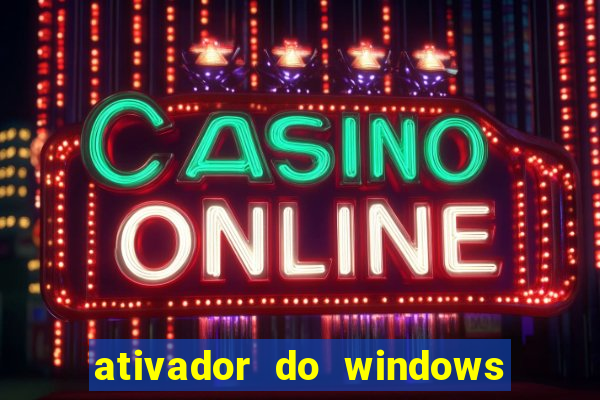 ativador do windows 7 ultimate