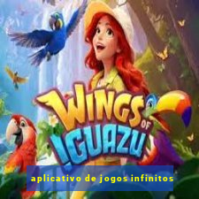 aplicativo de jogos infinitos