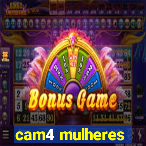 cam4 mulheres