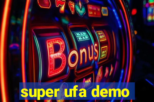 super ufa demo