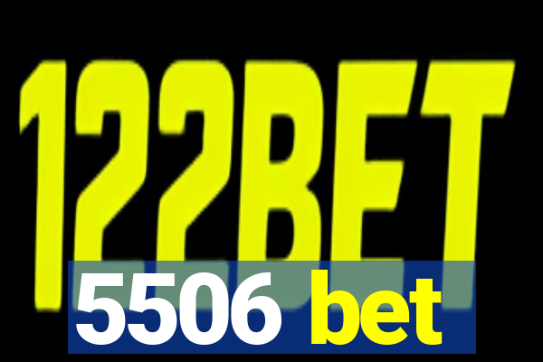 5506 bet