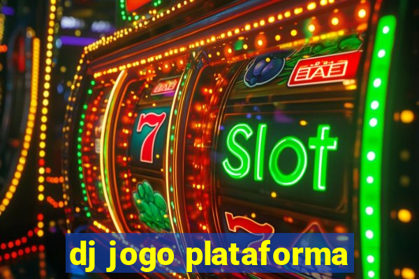 dj jogo plataforma