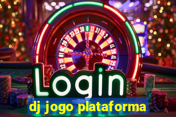 dj jogo plataforma