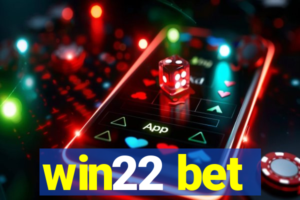 win22 bet