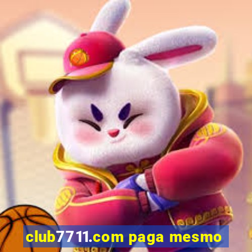 club7711.com paga mesmo