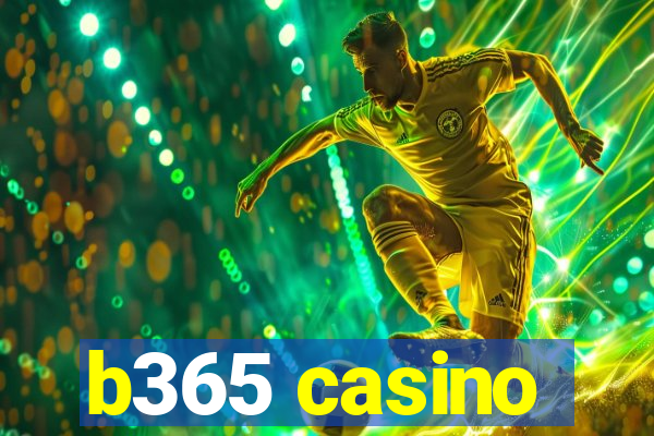 b365 casino