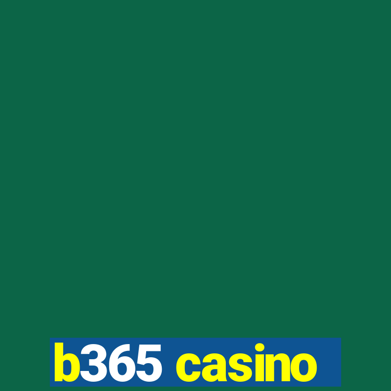 b365 casino