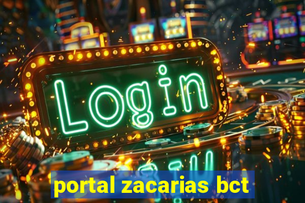 portal zacarias bct