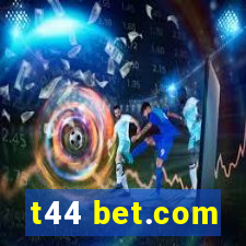 t44 bet.com