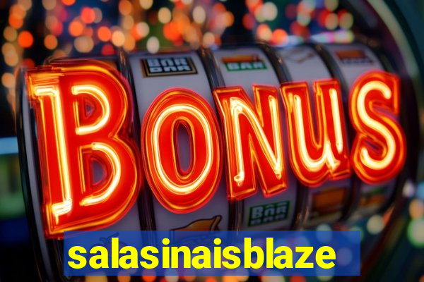 salasinaisblaze