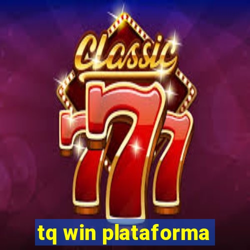 tq win plataforma