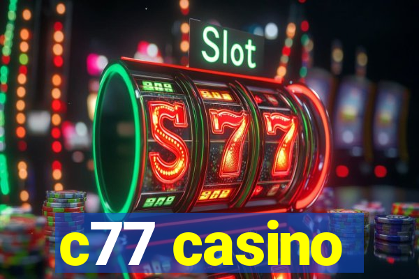 c77 casino