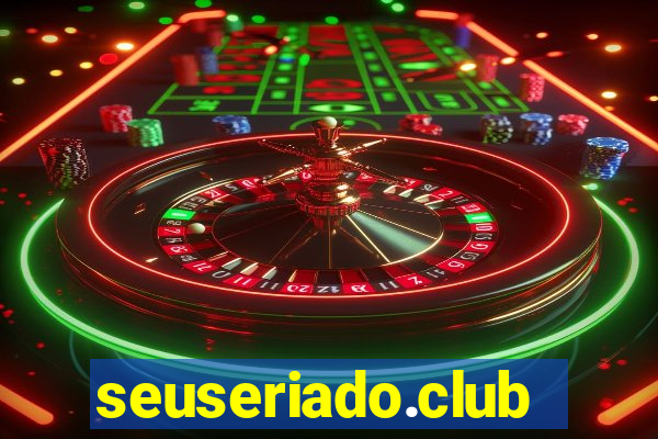 seuseriado.club